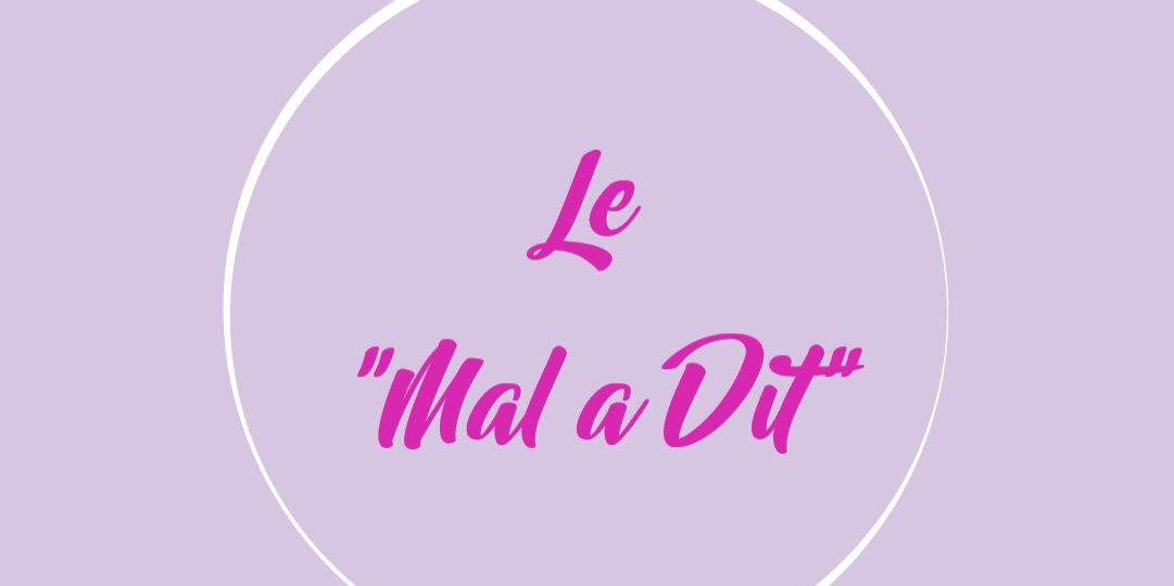 le mal a dit