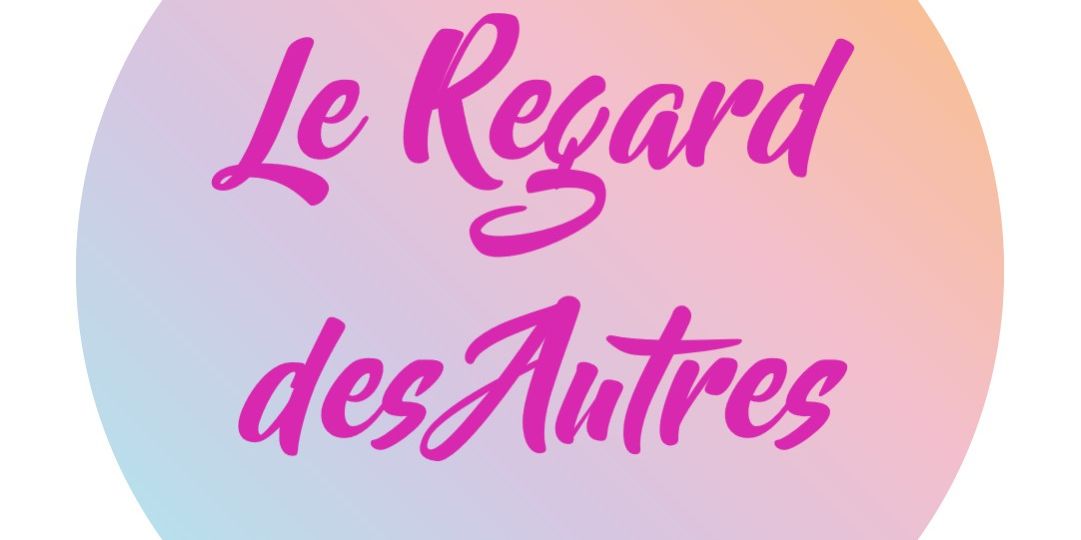 regard des autres