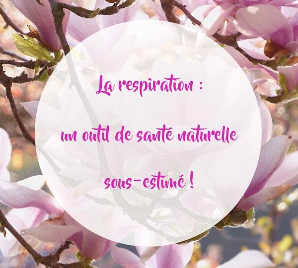 La-respiration-un-outil-de-santé-naturelle-sous-estimé