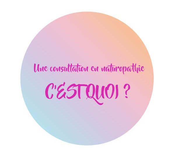 Une-consultation-en-naturopathie-C’EST-QUOI