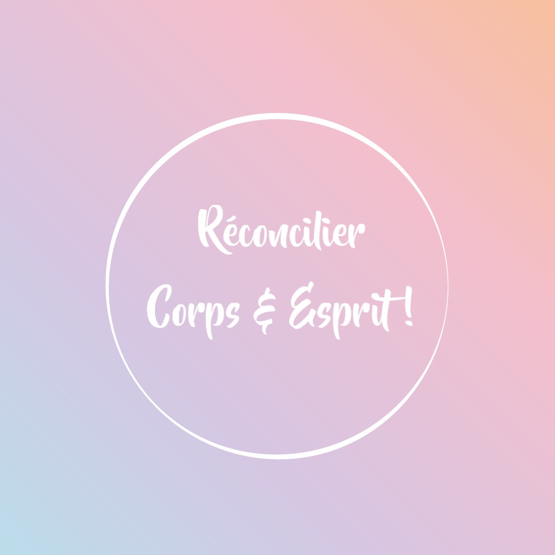 Réconcilier corps et esprit